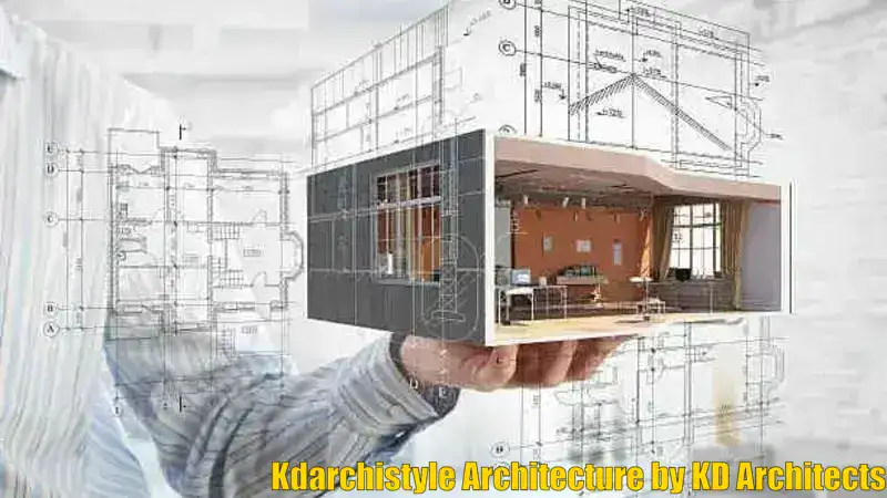 Kdarchistyle Architecture by KD Architects