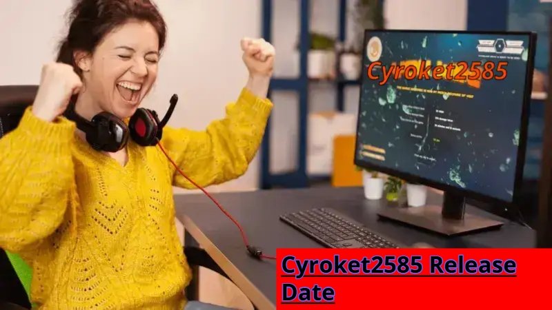 Cyroket2585 Release Date